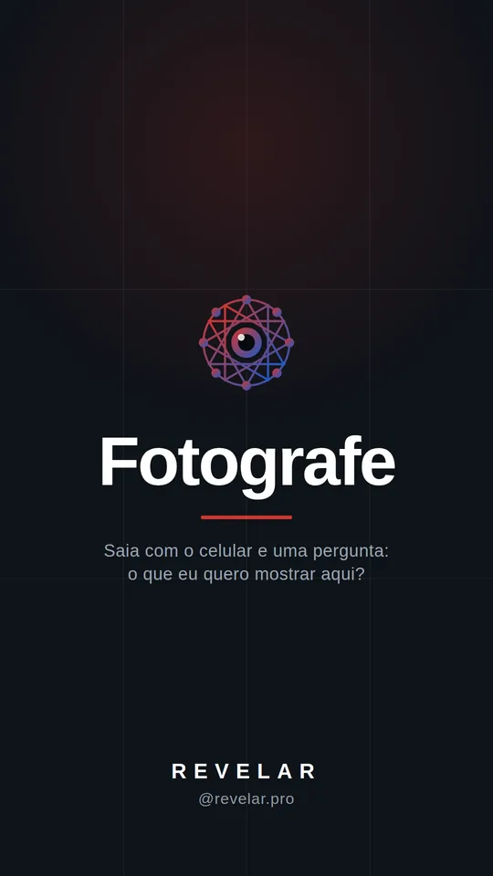 Fotografe — Saia com o celular e uma pergunta: o que eu quero mostrar aqui?